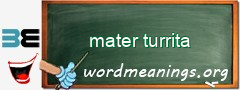 WordMeaning blackboard for mater turrita